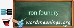 WordMeaning blackboard for iron foundry